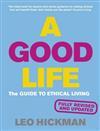 A Good Life: The Guide to Ethical Living