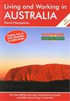 Living and Working in Australia: The Best Selling and Comprehensive Book Available About Living in Australia