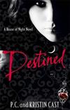 Destined: A House of Night Novel