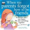 When My Parents Forgot How to be Friends