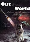 Out of This World: Rockets and Astronauts