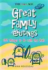 Great Family Outings: 101 Things to Do with the Kids