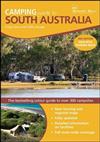 Camping Guide South Australia 3/e: The Full-Colour Guide to the Best Bush, Park and Coastal Camp Sites