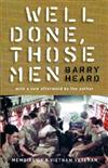 Well Done, Those Men: Memoirs of a Vietnam Veteran
