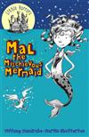 Mal the Mischievous Mermaid