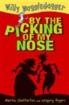 By the Picking of My Nose