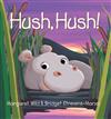 Hush, Hush!