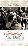 Spinning the Dream: Assimilation in Australia 1950-1970