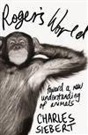 Roger's World: Toward a New Understanding of Animals
