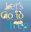 Let's Go to Sleep