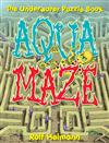 Aquamaze: The Underwater Puzzle Book