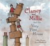 Clancy and Millie the Very Fine House