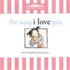 The Way I Love You