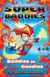 Baddies Vs. Goodies