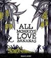 All Monkeys Love Bananas