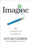 Imagine: The Science of Creativity
