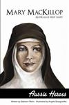 Mary MacKillop: Australia's First Saint