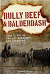 Bully Beef and Balderdash: Some Myths of the AIF Examined and Debunked