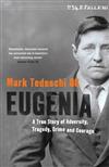 Eugenia: A True Story of Adversity, Tragedy, Crime and Courage