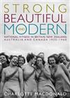 Strong, Beautiful and Modern: National Fitness in Australia, Britain, Canada and New Zealand, 1935-1960