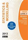 NCEA Level 3 Statistics/Modelling Revision Guide 2013