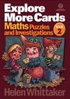 Explore More Cards Yrs 5-6+ Bk 2: Maths Puzzles and Investigations