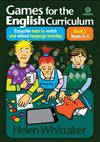 Games for the English Curriculum Bk 2 Years 3-4: Enjoyable Ways to Enrich, Extend Language Learning