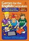 Games for the English Curriculum Bk 3 Years 5-6: Enjoyable Ways to Enrich, Extend Language Learning