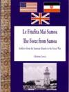 Fitafita Mai Samoa, Le: The Force from Samoa - Soldiers from the Samoan Islands in the Great War