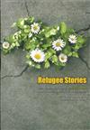 Refugee Stories: Former Refugees Living in New Zealand Share Stories of Their Lives and Journeys
