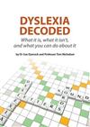 Dyslexia Decoded: What it is, What it Isn't, and What You Can Do About it