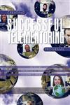 Creating Successful Telementoring Programs