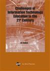 Challenges of Information Technology Education in the 21st Century