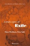 Landscapes of Exile: Once Perilous, Now Safe