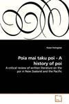 Poia Mai Taku Poi - A History of Poi