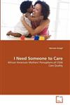 I Need Someone to Care