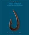 Fish Hooks of the Pacific Islands: A Pictorial Guide to the Fish Hooks of the Peoples of the Pacific Islands