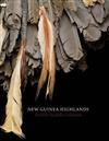 New Guinea Highlands: Art from the Jolika Collection