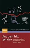 Aus Dem Tritt Geraten: Warum Unsere Welt Nicht Mehr Zu Unseren K Rpern Passt