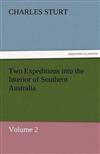 Two Expeditions into the Interior of Southern Australia - Volume 2