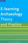E-Learning Archaeology: Theory and Practice