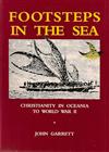 Footsteps in the Sea: Christianity in Oceania to World War II: Christianity in Oceania to World War II