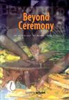 Beyond Ceremony : An Anthology Of Fiji Drama
