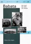 Babata: Our Land, Our Tribe, Our People