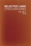 Selected Laws of Papua New Guinea: Volume 3