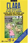 Clara and her Furry and Fea/ Clara et ses petits amis a poil et a plumes (french/eng)