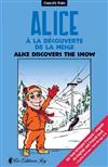 Alice discovers the snow/ Alice a la decouverte de la neige (french/eng)