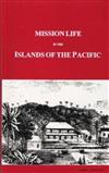 Mission Life In The Islands Of The Pacific