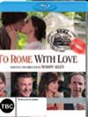 To Rome with Love