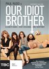 Our Idiot Brother